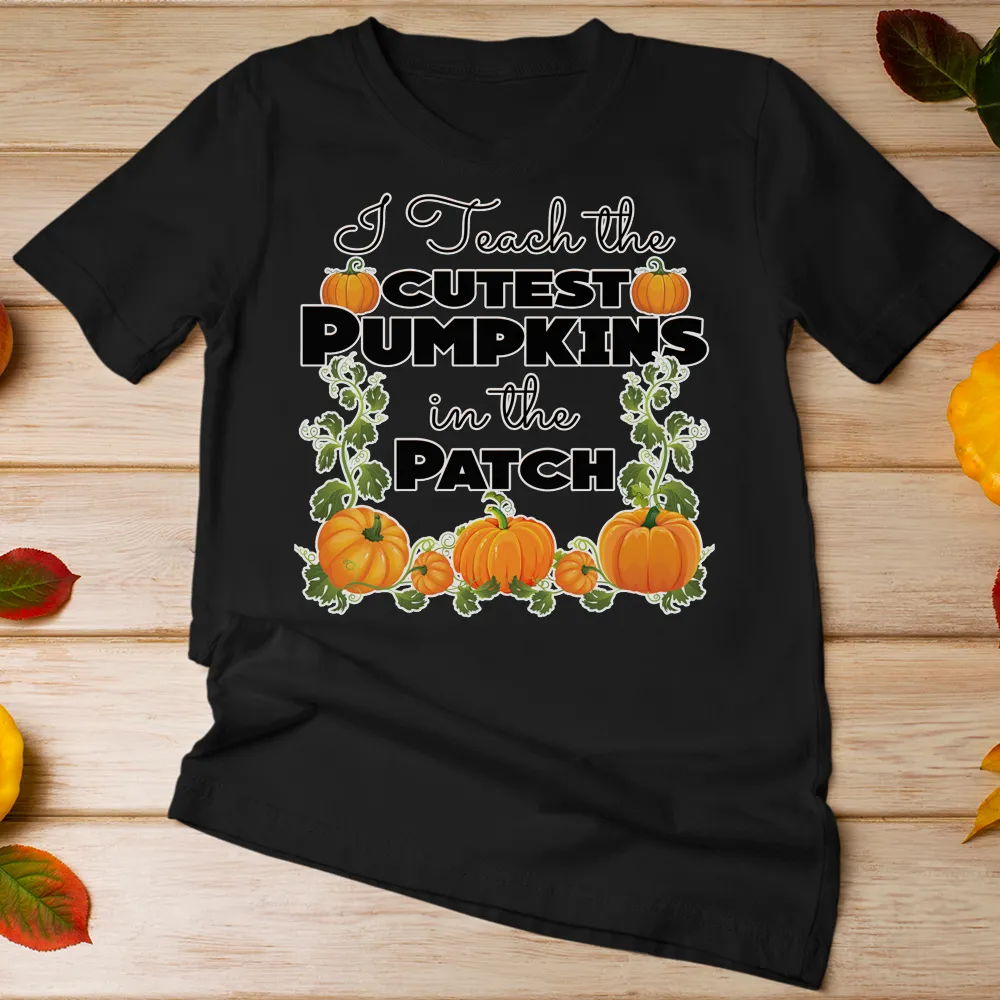 I teach the cutest pumpkins in the patch shirt, teacher halloween shirt